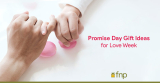 Top 7 Promise Day-cadeau-ideeën voor Love Week 2023